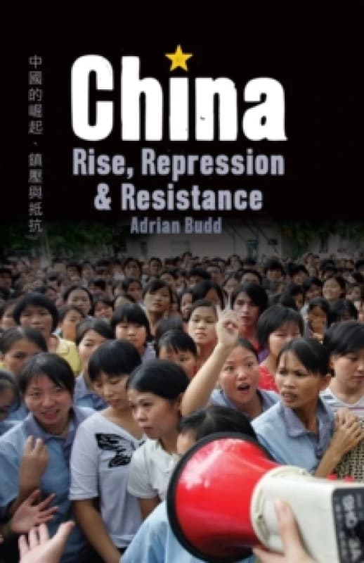 China: Rise, Repression & Resistance Paperback / softback