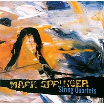 Mark Springer - String Quartets (Lochrian Ensemble) CD