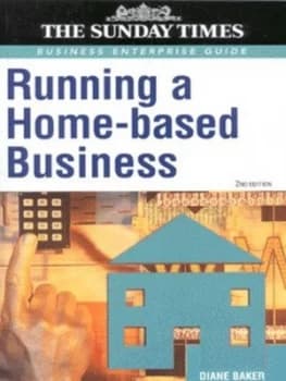 Running a Home-Based Business by Diane Baker Book