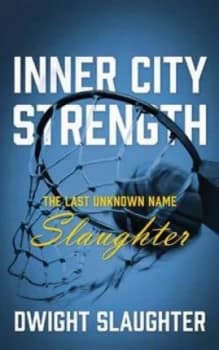Inner City Strength by Dwight Slaughter Paperback
