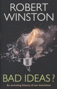 Bad Ideas by Lord Robert Winston Hardback