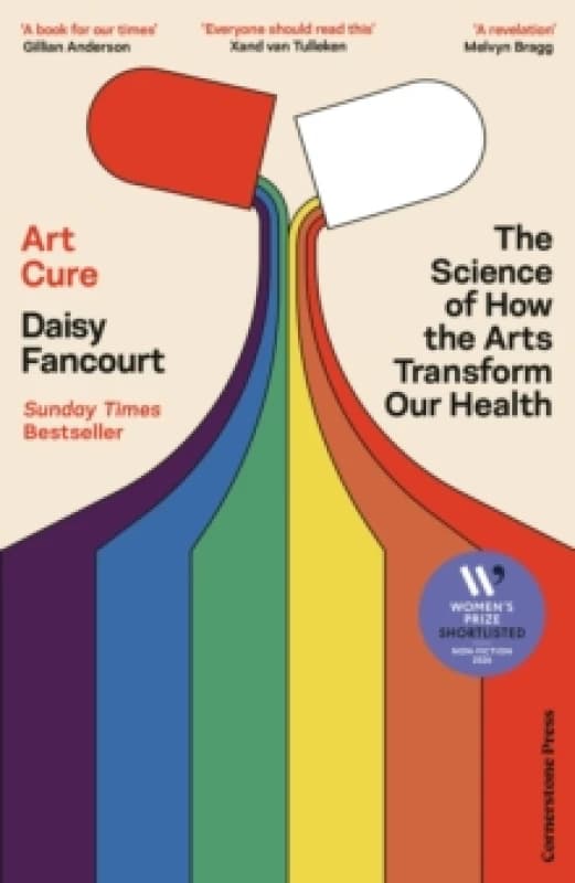 Art Cure : The science of how the arts transform our health Hardback