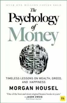 The The Psychology of Money - hardback edition : Timeless lessons on wealth, greed, and happiness