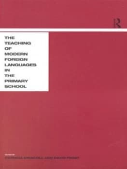 The Teaching of Modern Foreign Languages in the Primary School by Patricia Driscoll Paperback