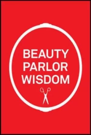 Beauty parlor wisdom by Risa Mickenberg