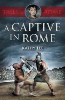 A Captive in Rome by Kathy Lee Paperback