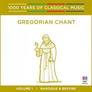 Gregorian Chant Baroque and Before - Volume 1 by Various Composers CD Album