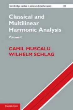Classical and Multilinear Harmonic Analysis. Volume 2 by Camil Muscalu Hardback