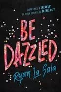 be dazzled