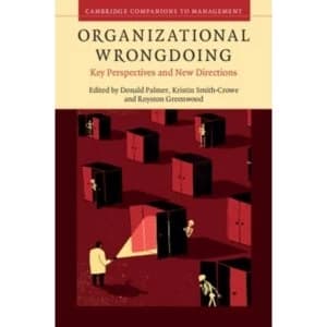 Organizational Wrongdoing: Key Perspectives and New Directions by Cambridge University Press (Hardback, 2016)