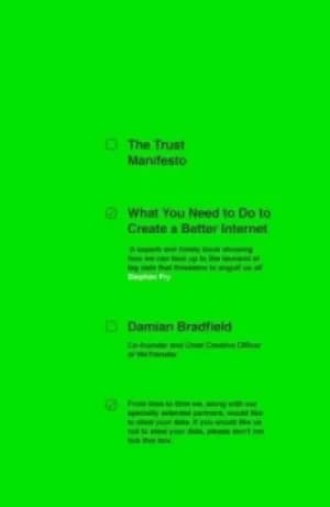 The trust manifesto by Damian Bradfield