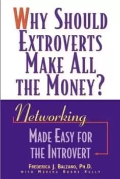 Why should extroverts make all the money? by Frederica J Balzano