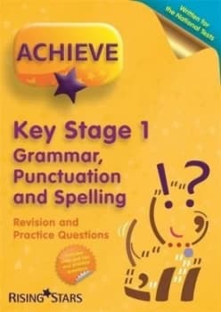Achieve Ks1 Grammar Punctuation and Spelling Revision and Practice Questions by Marie Lallaway Book