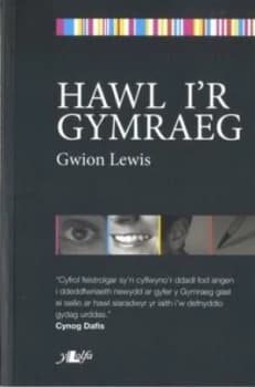 Hawl Ir Gymraeg by Gwion Lewis Book