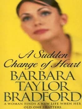 A Sudden Change of Heart by Barbara Taylor Bradford Paperback