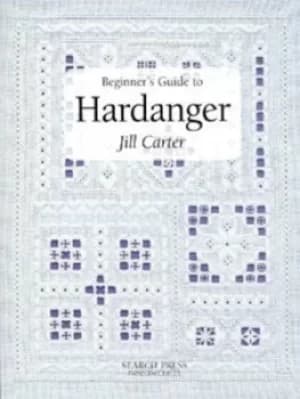 Beginners guide to Hardanger by Jill Carter