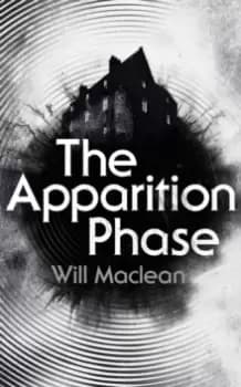 The Apparition Phase : Shortlisted for the 2021 McKitterick Prize