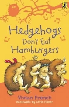 Hedgehogs Dont Eat Hamburgers by Vivian French Book