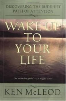 Wake up to Your Life by Ken Mcleod Paperback