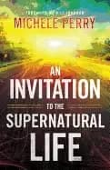 invitation to the supernatural life