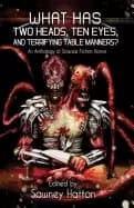 what has two heads ten eyes and terrifying table manners an anthology of sc