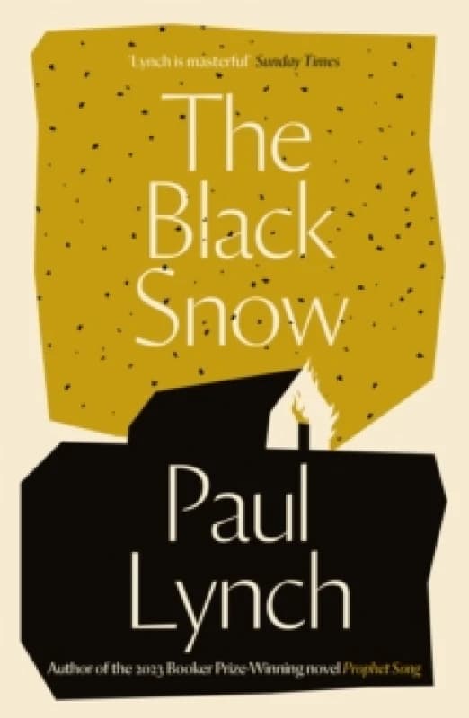 The Black Snow : Author of the 2023 Booker Prize-Winning novel Prophet Song Paperback / softback
