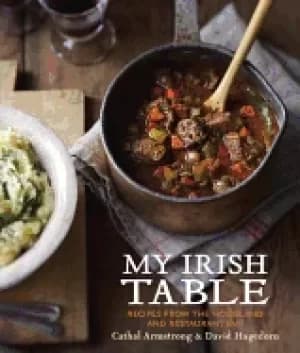 my irish table recipes from the homeland and restaurant eve