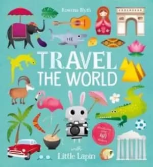 Travel the World with Little Lapin - Rowena Blyth - Paperback - Used