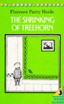 The Shrinking of Treehorn by Florence Parry Heide and Edward Gorey Paperback