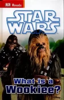 What is a Wookiee? by DK