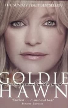 A Lotus Grows in the Mud by Goldie Hawn Paperback