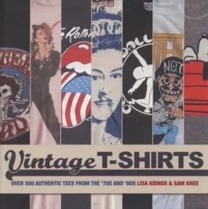 Vintage T-Shirts by Lisa Kidner and Sam Knee Paperback