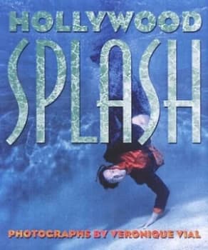Hollywood Splash by Veronique Vial Hardback