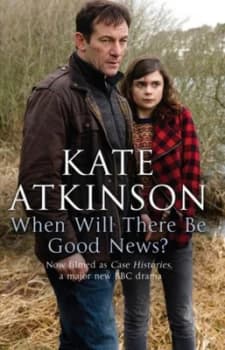 When Will There Be Good News by Kate Atkinson Book