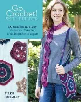 Go crochet Skill builder by Ellen Gormley