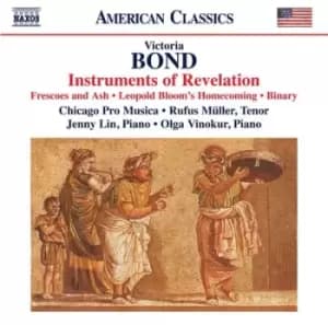 Victoria Bond Instruments of Revelation/Frescoes and Ash/ by Victoria Bond CD Album