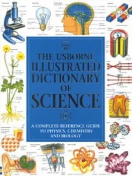 The Usborne Illustrated Dictionary of Science by Corinne Stockley and Chris Oxlade and Jane Wertheim and Kuo Kang Chen and G Smith Book