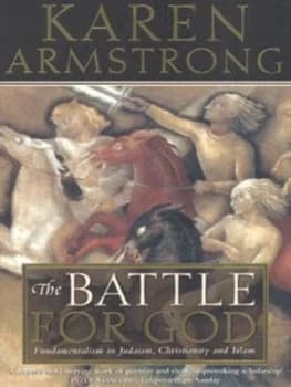 The Battle for God by Karen Armstrong Paperback