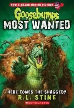 Here Comes the Shaggedy (Goosebumps Most Wanted #9) by R,L Stine