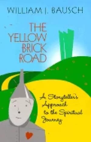 yellow brick road a storytellers approach to the spiritual journey