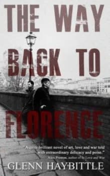 The Way Back to Florence by Glenn Haybittle Paperback