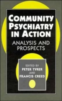 Community Psychiatry in Action by Peter Tyrer Hardback