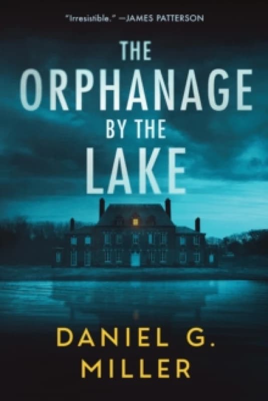 The Orphanage by the Lake : A Suspenseful Crime Thriller for Fans of Freida McFadden (The Orphanage by the Lake Book 1) Paperback / softback