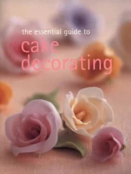 The Essential Guide to Cake Decorating by Jane Price Paperback