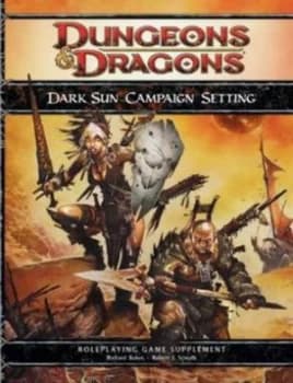 Dark Sun Campaign Setting by Richard Baker and Robert J Schwalb and Rodney Thompson and Michele Carter Hardback