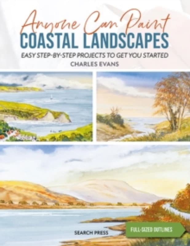 Anyone Can Paint Coastal Landscapes : Easy Step-by-Step Projects to Get You Started Paperback / softback