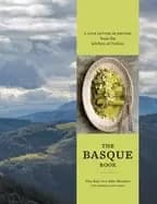 basque book a love letter in recipes from the kitchen of txikito