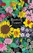 blooming flowers a seasonal history of plants and people