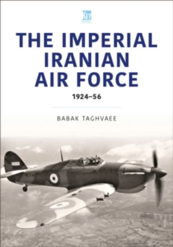 Iranian Air Force : The World Wars Aircraft Paperback / softback