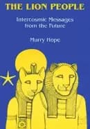 lion people intercosmic messages from the future by murry hope
